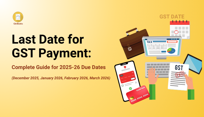 Last Date for GST Payment: Complete Guide for 2025