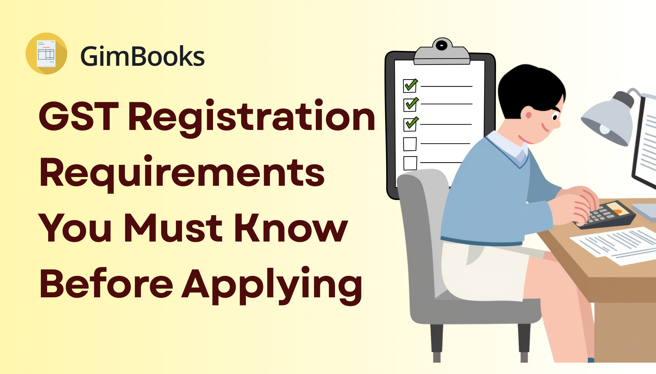GST Registration Requirements You Must Know Before Applying