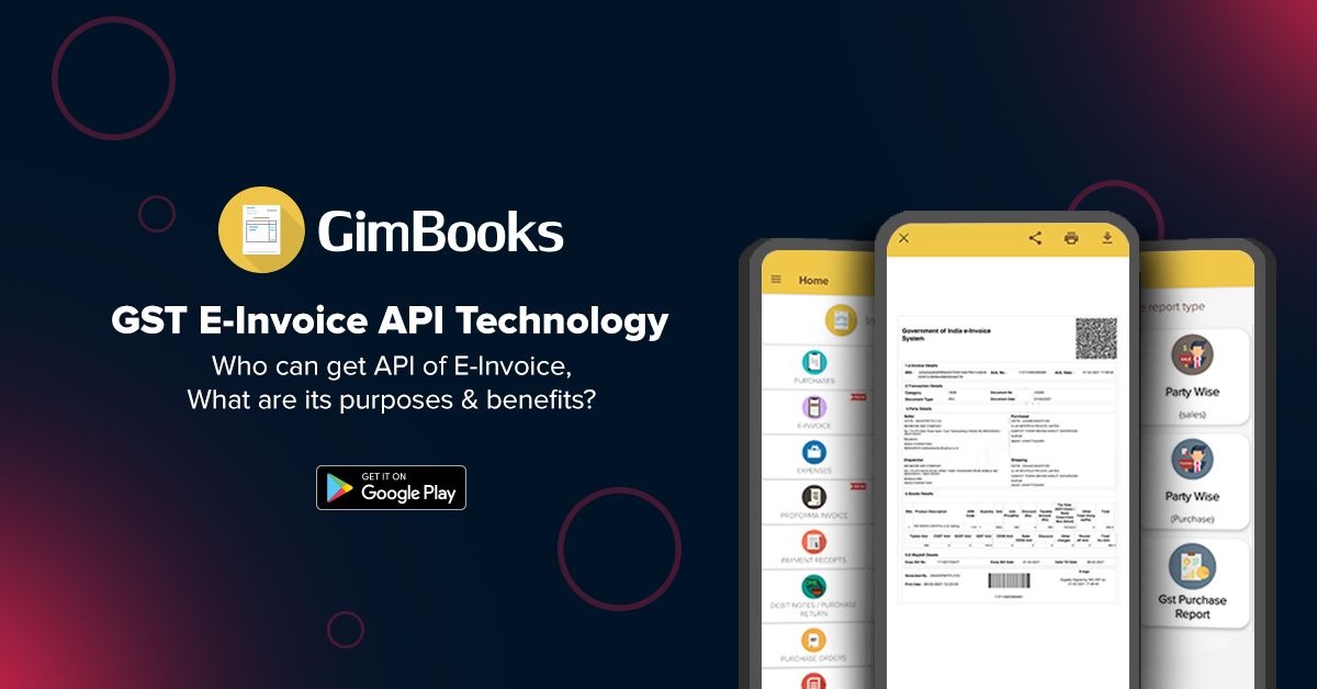 GST E-invoice API Technology: Who can get API of e-invoice, What are its purpose & benefits?