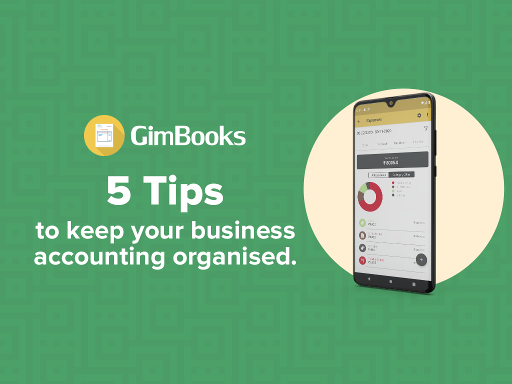 5 Tips to keep your business accounting organised