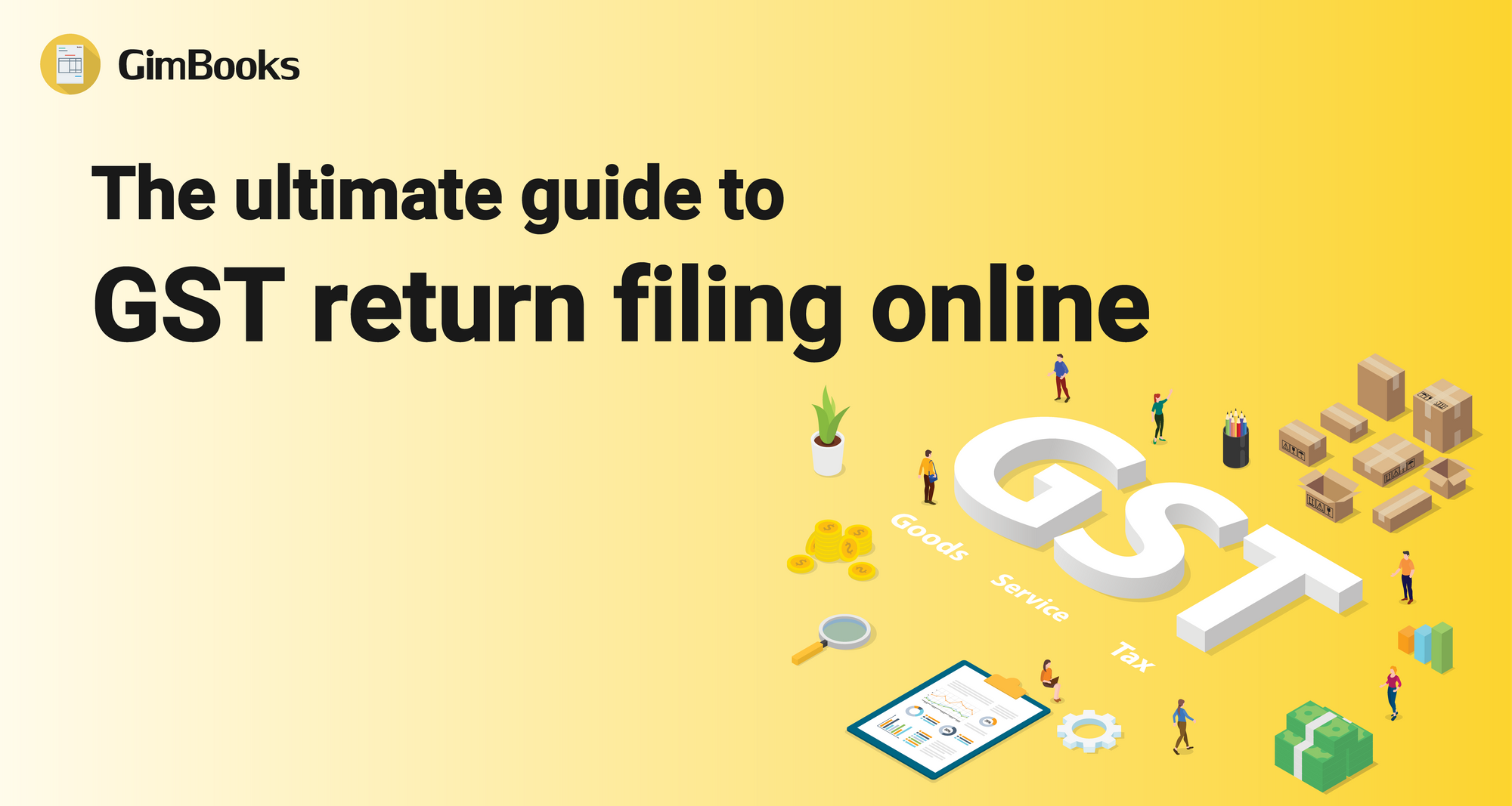 The Ultimate Guide to GST Return Filing Online | GimBooks