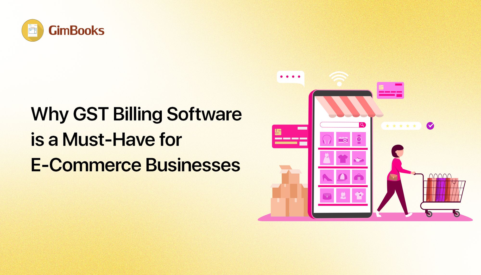 Why GST Billing Software is a Must-Have for E-Commerce Businesses