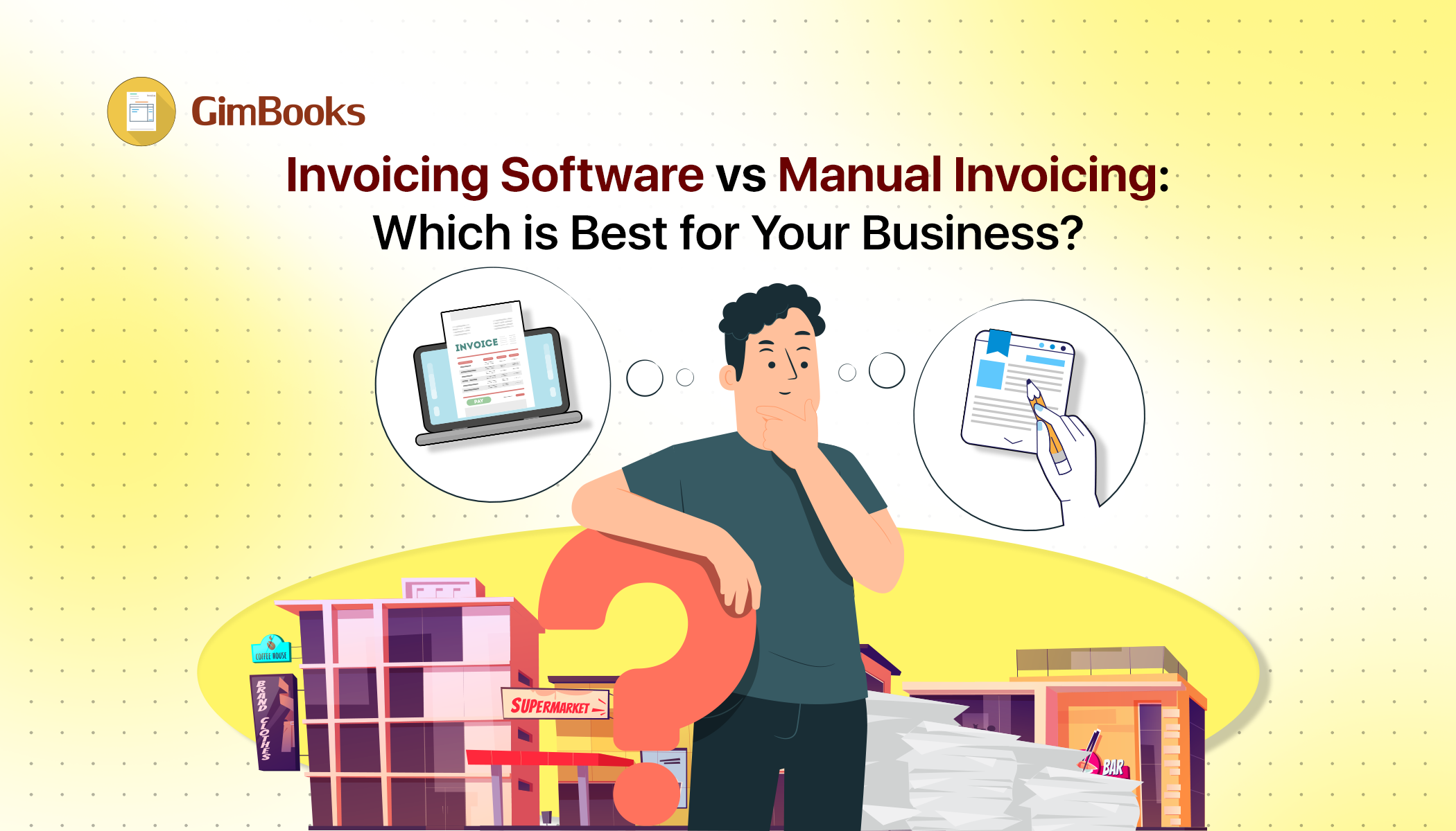 Invoicing Software vs. Manual Invoicing: Which is Best for Your Business?