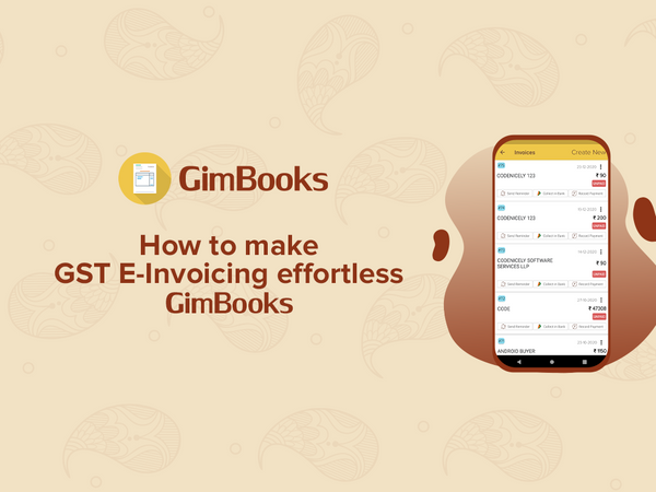 How to make GST e-invoicing effortless - GimBooks