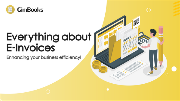 Everything about E-Invoices:                         
Enhance Your Business Efficiency!