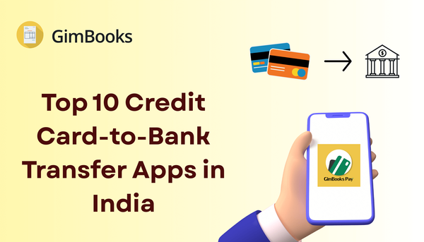 Top 10 Credit Card-to-Bank Transfer Apps in India