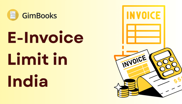 E-Invoice Limit in India: Updated Guide for Businesses