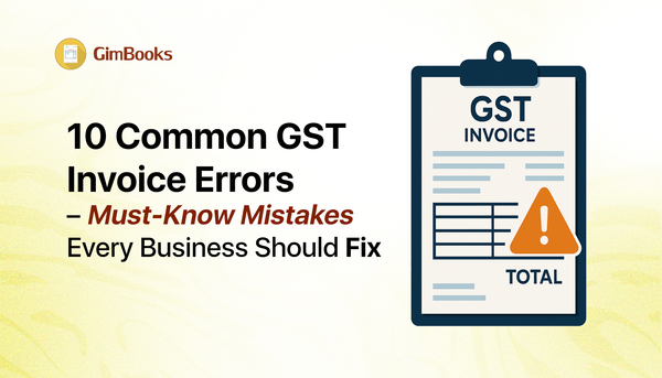 10 Common GST Invoice Errors– Must-Know Mistakes Every Business Should Fix