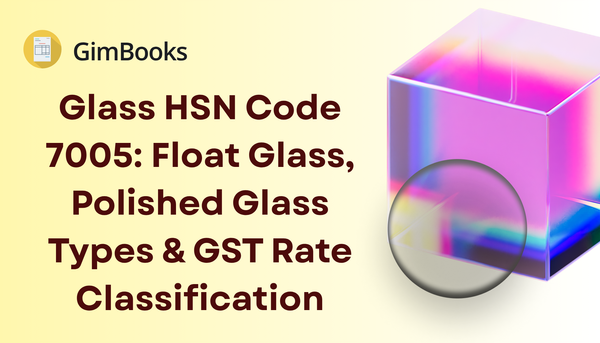 Glass HSN Code 7005