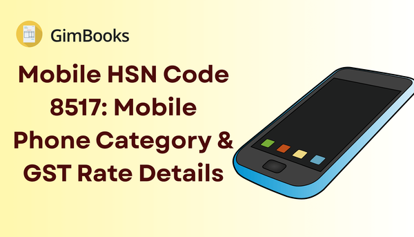 Mobile HSN Code 8517