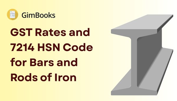 GST Rates and 7214 HSN Code