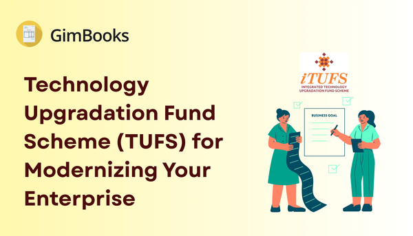 Technology Upgradation Fund Scheme (TUFS)