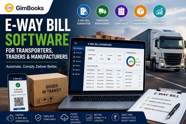 E-Way Bill Software for Transporters, Traders and Manufacturers (2026 Guide)