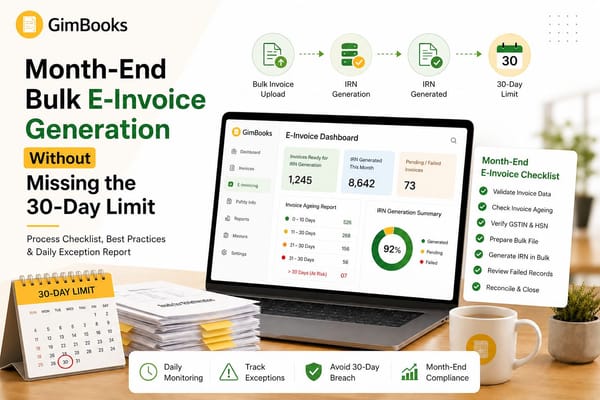 Month-End Bulk E-Invoice Generation Without Missing the 30-Day Limit