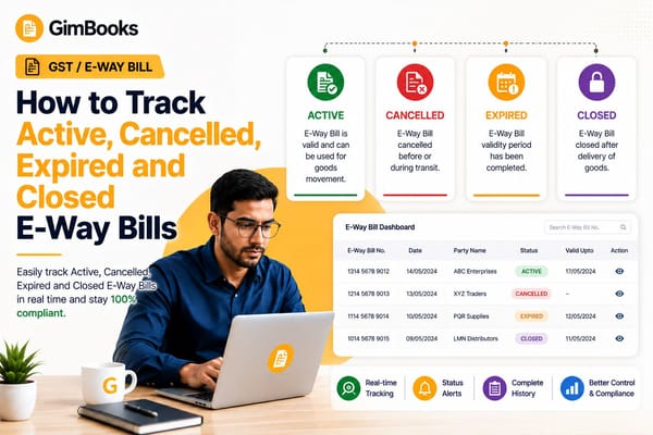 Track Active, Cancelled, Expired & Closed E-Way Bills