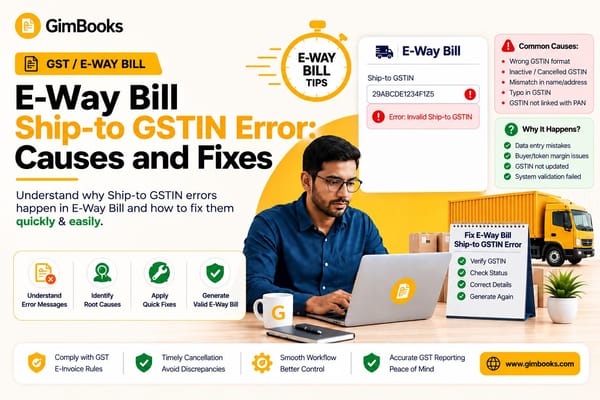 E-Way Bill Ship-to GSTIN Error: Causes & Fixes