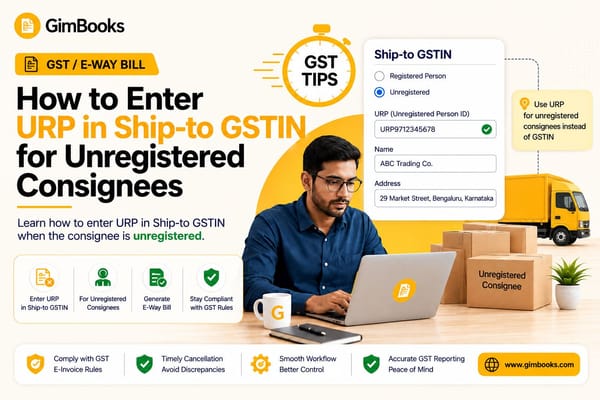 Enter URP in Ship-to GSTIN for unregistered consignees