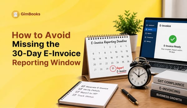 How to Avoid Missing the 30-Day E-Invoice Reporting Window