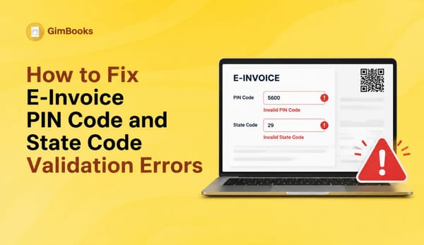 How to Fix E-Invoice PIN Code and State Code Validation Errors